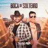 Boca de Solteiro - Single album lyrics, reviews, download