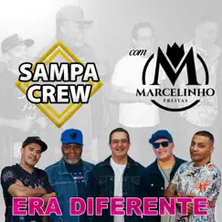 Era Diferente - Single by Sampa Crew & Marcelinho Freitas album reviews, ratings, credits