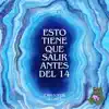 ESTO TIENE QUE SALIR ANTES DEL 14 album lyrics, reviews, download