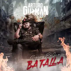 Seguimos en la Batalla - Single by Arturo Guzman album reviews, ratings, credits
