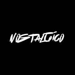 Nostalgico - Single by KID Tranqui album reviews, ratings, credits