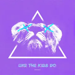 Like the Kids Do - Single by Ønders album reviews, ratings, credits