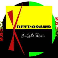 In the Rain (Music Box 123) [Music Box 123] - Single by Kreepasaur album reviews, ratings, credits