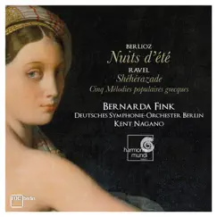 Berlioz: Nuits d'été, Ravel: Shéhérazade by Bernarda Fink & Kent Nagano album reviews, ratings, credits