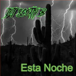 Esta Noche - Single by DJ Scotty B album reviews, ratings, credits