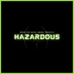 Hazardous (feat. Redacted) Song Lyrics