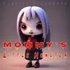 Mommy's Little Monster (feat. Brice Salek) - Single album lyrics, reviews, download