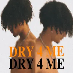 Dry 4 Me - Single by Lil Bakie album reviews, ratings, credits