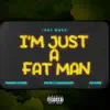 Im just a fat man (feat. Fat Boyz) - Single album lyrics, reviews, download