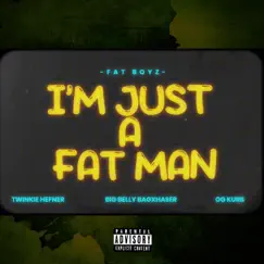 Im just a fat man (feat. Fat Boyz) - Single by Roj & Twinkie album reviews, ratings, credits