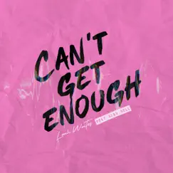 Can’t Get Enough (feat. Xian Bell) - Single by Leah Writes album reviews, ratings, credits