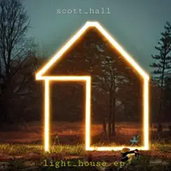 Light_House EP by Scott Hall album reviews, ratings, credits