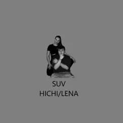 SUV - Single by Hichi & Lena album reviews, ratings, credits