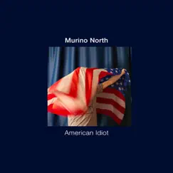 American Idiot - EP by Murino North album reviews, ratings, credits