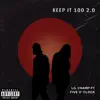 Keep It 100 2.0 (feat. Five O' Clock) - Single album lyrics, reviews, download