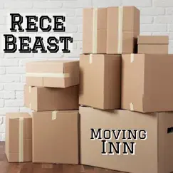 Moving Inn - Single by Rece Beast album reviews, ratings, credits