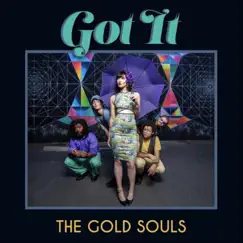 Got It - Single by The Gold Souls album reviews, ratings, credits