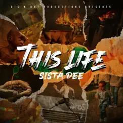 This Life - EP by Sista Dee and the Dis n Dat band album reviews, ratings, credits