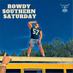 Rowdy Southern Saturday - Single by Gavin Adcock album reviews, ratings, credits