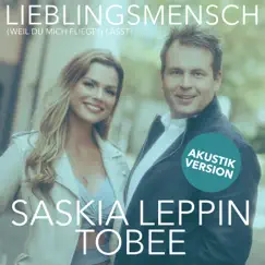 Lieblingsmensch (Weil Du mich fliegen lässt) [Akustik Version] - Single by Saskia Leppin & Tobee album reviews, ratings, credits