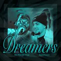 Dreamers (feat. BIG Mike the Virgo) - Single by KeeneVisions album reviews, ratings, credits