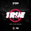 True (feat. Kizz Daniel) - Single album lyrics, reviews, download