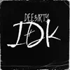 Idk - Single album lyrics, reviews, download
