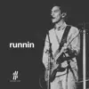 Runnin - Single album lyrics, reviews, download