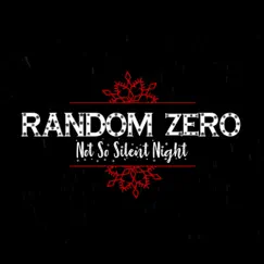 Not So Silent Night - Single by Random Zero album reviews, ratings, credits