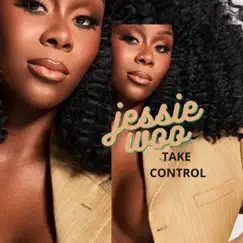 Take Control - Single by Jessie Woo album reviews, ratings, credits