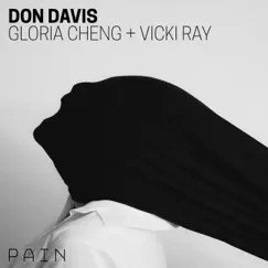 Don Davis: Pain (Live) - Single by Gloria Cheng & Vicki Ray album reviews, ratings, credits