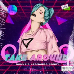 Take Around - Single by Douke & Leonardo Roney album reviews, ratings, credits