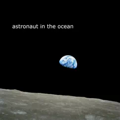 Astronaut in the Ocean - Single by Magic Jones album reviews, ratings, credits