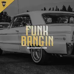 Funk Bangin Song Lyrics