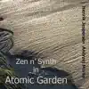 Zen n' Synth in Atomic Garden album lyrics, reviews, download