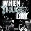 When Thugz Cry (feat. 1nine, Amen 28 & Blanco 28) - Single album lyrics, reviews, download