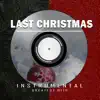 Last Christmas (Instrumental) - Single album lyrics, reviews, download
