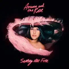 Setting Me Free - Single by Ariana and the Rose album reviews, ratings, credits