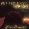 Betterdays Fasternights - EP album lyrics, reviews, download