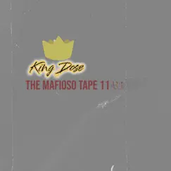 The Mafioso Tape 11 by King Dose album reviews, ratings, credits