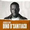 DINO D'SANTIAGO (ACOUSTIC HOME sessions) [feat. Dino d'Santiago] - EP album lyrics, reviews, download