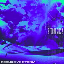 Storm 2022 - Single by Rebūke, Storm & Jam El Mar album reviews, ratings, credits