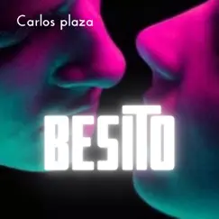 Besito - Single by Carlos Plaza album reviews, ratings, credits