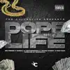 DOPE LIFE (feat. BIG PREME, SIVRAJ, TRUTH KNOCKS, YOUNG CHIDDY & KICO SAM) - Single album lyrics, reviews, download