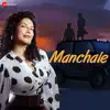 Manchale - Single album lyrics, reviews, download