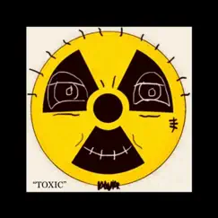 Toxic - Single by Jay Bank$ album reviews, ratings, credits
