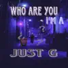 Who Are You- I’m A song lyrics