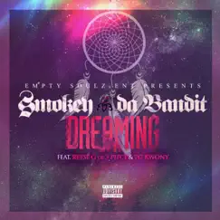 Dreaming (feat. Reese G of 3 Piece & 7i7 Kwony) Song Lyrics