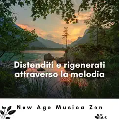 Distenditi E Rigenerati Attraverso La Melodia by New Age Musica Zen, Guided Meditation & Spa Radiance album reviews, ratings, credits