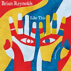 Like This - Single by Brian Reynolds album reviews, ratings, credits